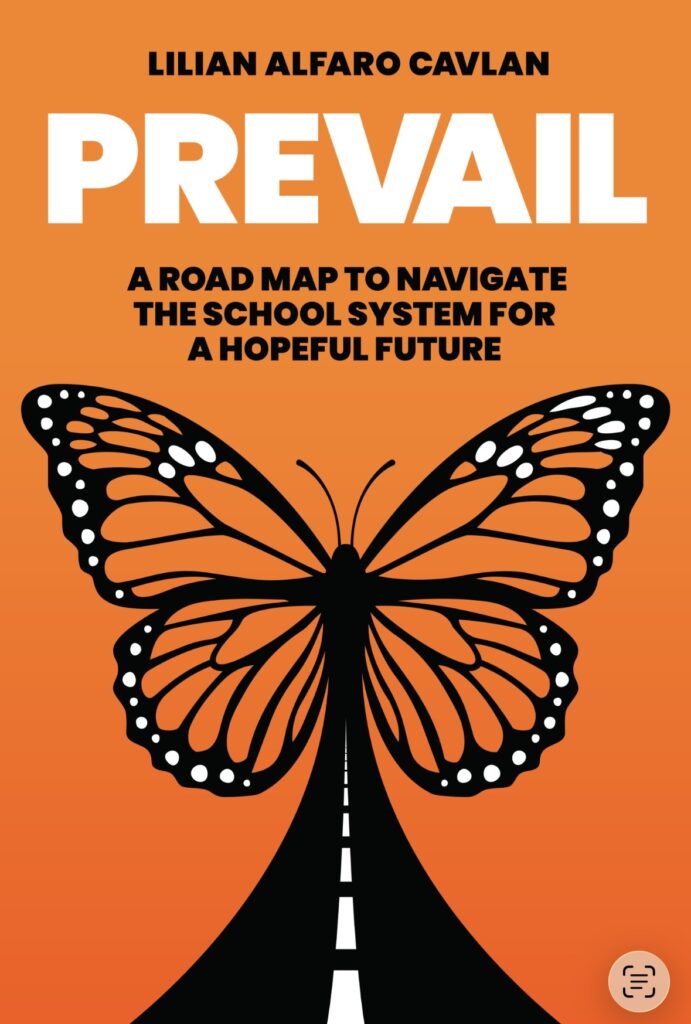 PREVAIL -  A ROAD MAP TO NAVIGATE THE SCHOOL SYSTEM FOR A HOPEFUL FUTURE