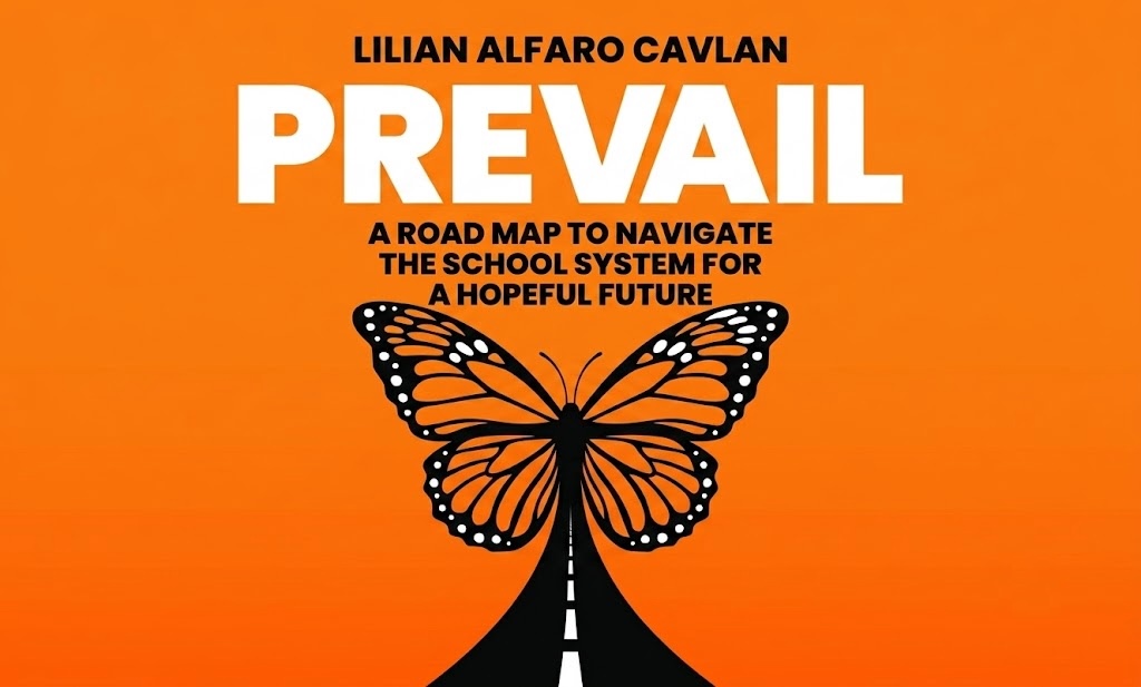 PREVAIL - A ROAD MAP TO NAVIGATE THE SCHOOL SYSTEM FOR A HOPEFUL FUTURE